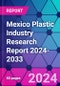 Mexico Plastic Industry Research Report 2024-2033 - Product Thumbnail Image