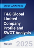 T&G Global Limited - Company Profile and SWOT Analysis- Product Image