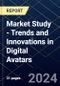 Market Study - Trends and Innovations in Digital Avatars - Product Image