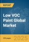 Low VOC Paint Global Market Report 2025 - Product Thumbnail Image