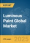 Luminous Paint Global Market Report 2025 - Product Thumbnail Image