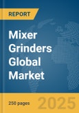 Mixer Grinders Global Market Report 2025- Product Image