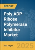 Poly ADP-Ribose Polymerase (PARP) Inhibitor Market Report 2025- Product Image