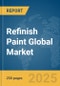 Refinish Paint Global Market Report 2025 - Product Thumbnail Image