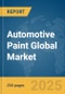 Automotive Paint Global Market Report 2025 - Product Thumbnail Image