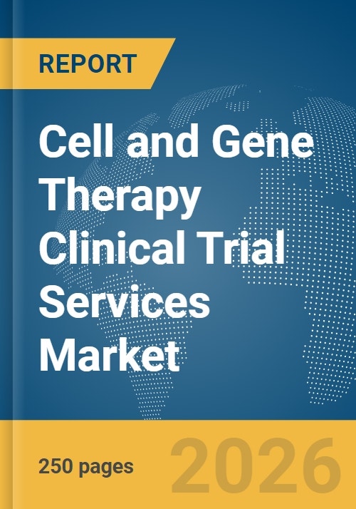 Cell and Gene Therapy Clinical Trial Services Market Report 2026