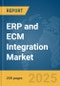 ERP and ECM Integration Market Report 2025 - Product Image