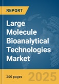 Large Molecule Bioanalytical Technologies Market Report 2025- Product Image