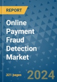 Online Payment Fraud Detection Market - Global Industry Analysis, Size, Share, Growth, Trends, and Forecast 2031 - By Product, Technology, Grade, Application, End-user, Region: (North America, Europe, Asia Pacific, Latin America and Middle East and Africa)- Product Image