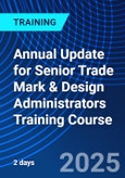 Annual Update for Senior Trade Mark & Design Administrators Training Course (London, United Kingdom - September 8-9, 2025)- Product Image