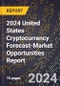 2024 United States Cryptocurrency Forecast (2025-2030 Outlook)-Market Opportunities Report - Product Thumbnail Image
