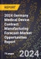 2024 Germany Medical Device Contract Manufacturing Forecast (2025-2030 Outlook)-Market Opportunities Report - Product Thumbnail Image