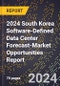 2024 South Korea Software-Defined Data Center Forecast (2025-2030 Outlook)-Market Opportunities Report - Product Thumbnail Image