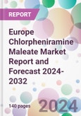 Europe Chlorpheniramine Maleate Market Report and Forecast 2024-2032- Product Image