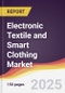 Electronic Textile and Smart Clothing Market Report: Trends, Forecast and Competitive Analysis to 2031 - Product Image