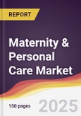 Maternity & Personal Care Market Report: Trends, Forecast and Competitive Analysis to 2031- Product Image