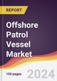 Offshore Patrol Vessel Market Report: Trends, Forecast and Competitive Analysis to 2031- Product Image