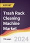 Trash Rack Cleaning Machine Market Report: Trends, Forecast and Competitive Analysis to 2030 - Product Thumbnail Image