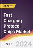 Fast Charging Protocol Chips Market Report: Trends, Forecast and Competitive Analysis to 2030- Product Image