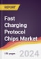 Fast Charging Protocol Chips Market Report: Trends, Forecast and Competitive Analysis to 2030 - Product Thumbnail Image