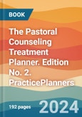 The Pastoral Counseling Treatment Planner. Edition No. 2. PracticePlanners- Product Image