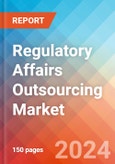 Regulatory Affairs Outsourcing - Market Insights, Competitive Landscape, and Market Forecast - 2030- Product Image