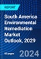 South America Environmental Remediation Market Outlook, 2029 - Product Thumbnail Image