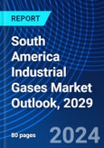South America Industrial Gases Market Outlook, 2029- Product Image