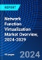 Network Function Virtualization Market Overview, 2024-2029 - Product Image