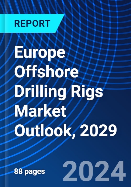 Europe Offshore Drilling Rigs Market Outlook, 2029