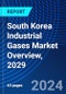 South Korea Industrial Gases Market Overview, 2029 - Product Thumbnail Image