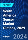 South America Sensor Market Outlook, 2029- Product Image