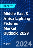 Middle East & Africa Lighting Fixtures Market Outlook, 2029- Product Image