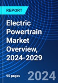 Electric Powertrain Market Overview, 2024-2029- Product Image