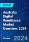 Australia Digital Remittance Market Overview, 2029 - Product Thumbnail Image