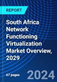 South Africa Network Functioning Virtualization Market Overview, 2029- Product Image