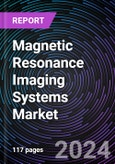Magnetic Resonance Imaging Systems Market by Architecture Type, Field Strength, Regional Outlook - Global Forecast up to 2030- Product Image