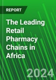 The Leading Retail Pharmacy Chains in Africa- Product Image