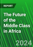 The Future of the Middle Class in Africa- Product Image