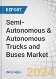 Semi-Autonomous & Autonomous Trucks and Buses Market by LoA (L1, L2/ L3, L4 & L5), Vehicle Type, Propulsion (Diesel, Electric, Hybrid), ADAS Features, Vehicle Class, Application, Sensor Type, and Region - Forecast to 2035- Product Image