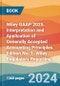 Wiley GAAP 2025. Interpretation and Application of Generally Accepted Accounting Principles. Edition No. 1. Wiley Regulatory Reporting - Product Thumbnail Image