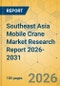 Southeast Asia Mobile Crane Market Research Report 2026-2031 - Product Thumbnail Image