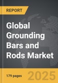 Grounding Bars and Rods - Global Strategic Business Report- Product Image