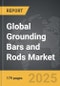Grounding Bars and Rods - Global Strategic Business Report - Product Image
