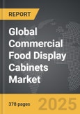 Commercial Food Display Cabinets - Global Strategic Business Report- Product Image
