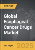 Esophageal Cancer Drugs - Global Strategic Business Report- Product Image