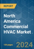 North America Commercial HVAC - Market Share Analysis, Industry Trends & Statistics, Growth Forecasts (2024 - 2029)- Product Image