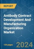 Antibody Contract Development And Manufacturing Organization - Market Share Analysis, Industry Trends & Statistics, Growth Forecasts (2024 - 2029)- Product Image