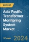 Asia Pacific Transformer Monitoring System - Market Share Analysis, Industry Trends & Statistics, Growth Forecasts (2022 - 2027) - Product Image