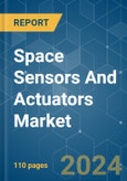 Space Sensors And Actuators - Market Share Analysis, Industry Trends & Statistics, Growth Forecasts (2024 - 2029)- Product Image
